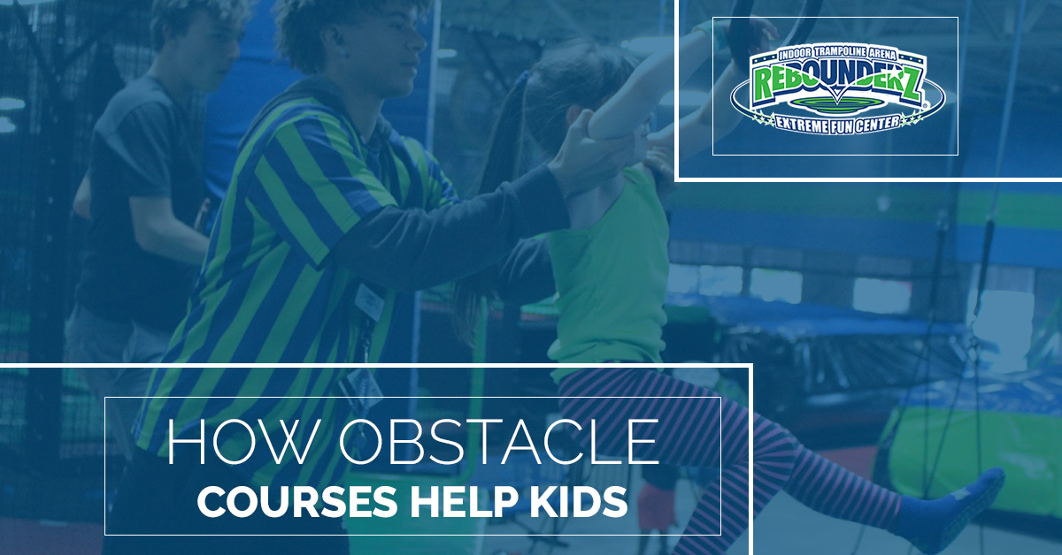 How Obstacle Courses Help Kids Rebounderz Trampoline Park Sunrise